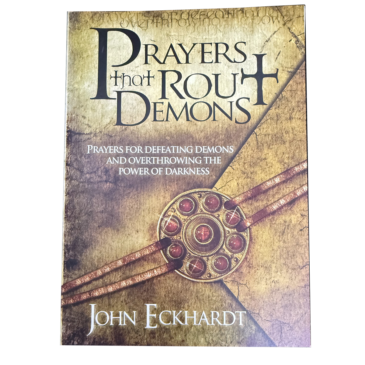 Prayers That Rout Demons by John Eckhardt